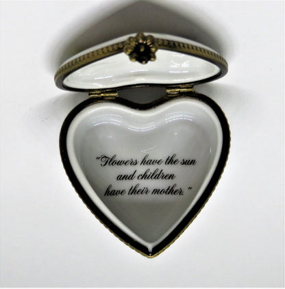 LIMOGES BOX ~ FLORAL HEART ~ "FLOWERS HAVE THE SUN & CHILDREN HAVE THEIR MOTHER"