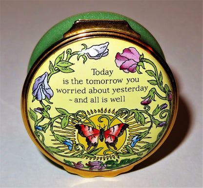 HALCYON DAYS ENAMEL BOX - "TODAY IS THE TOMORROW YOU WORRIED ABOUT YESTERDAY"