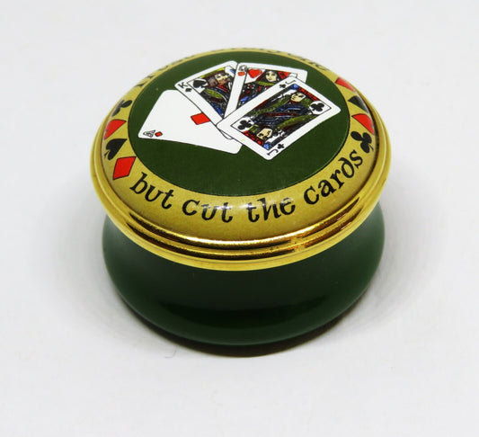 HALCYON DAYS ENGLISH ENAMEL BOX- "TRUST EVERYONE BUT CUT THE CARDS"